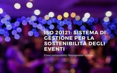 ISO 20121 – Sistema di gestione Sostenibile per gli Eventi