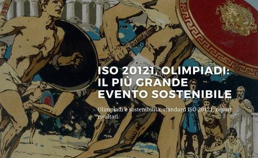 ISO 20121 | Olimpiadi – Il più grande evento sostenibile