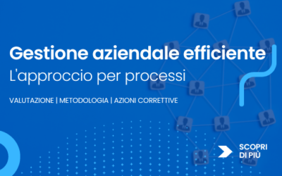 Approccio per Processi e Gestione Aziendale efficiente