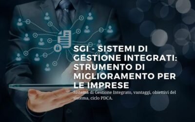 SGI – Sistemi di Gestione Integrati  | Strumento per il miglioramento delle imprese