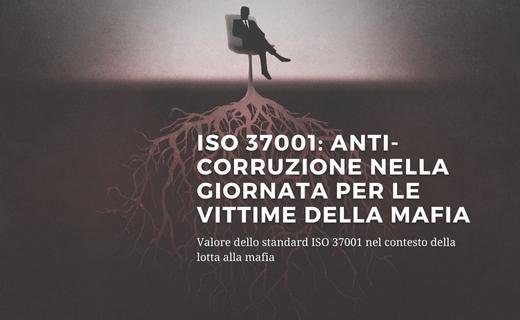 ISO 37001 ANTI CORRUZIONE GIORNATA VITTIME MAFIA
