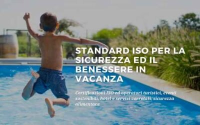 Standard ISO per la sicurezza ed il benessere in vacanza