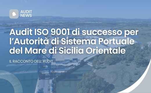 Audit ISO 9001 di successo per l’Autorità di Sistema Portuale del Mare di Sicilia Orientale