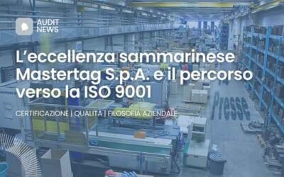 L’eccellenza sammarinese Mastertag  S.p.A. e il percorso verso la ISO 9001
