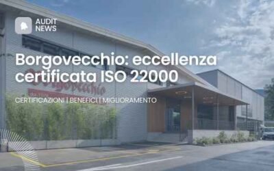 Borgovecchio: eccellenza certificata ISO 22000