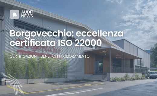 Borgovecchio: eccellenza certificata ISO 22000