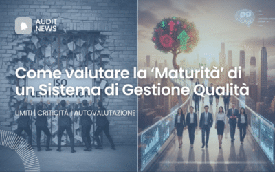 Come valutare la ‘Maturità’ di un Sistema di Gestione Qualità