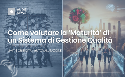 Come valutare la ‘Maturità’ di un Sistema di Gestione Qualità